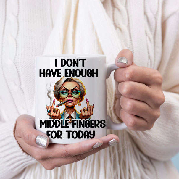 I don't have enough middle fingers mug boss lady