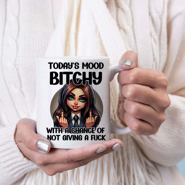 Todays mood Bitchy mug A
