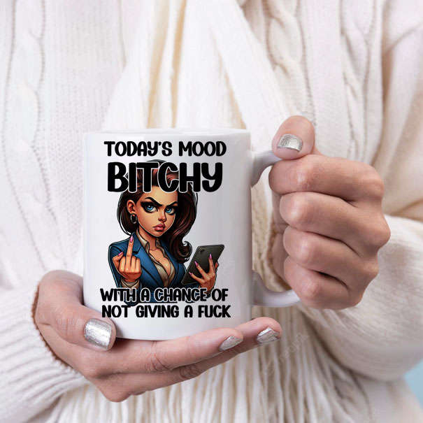 Todays mood Bitchy mug C