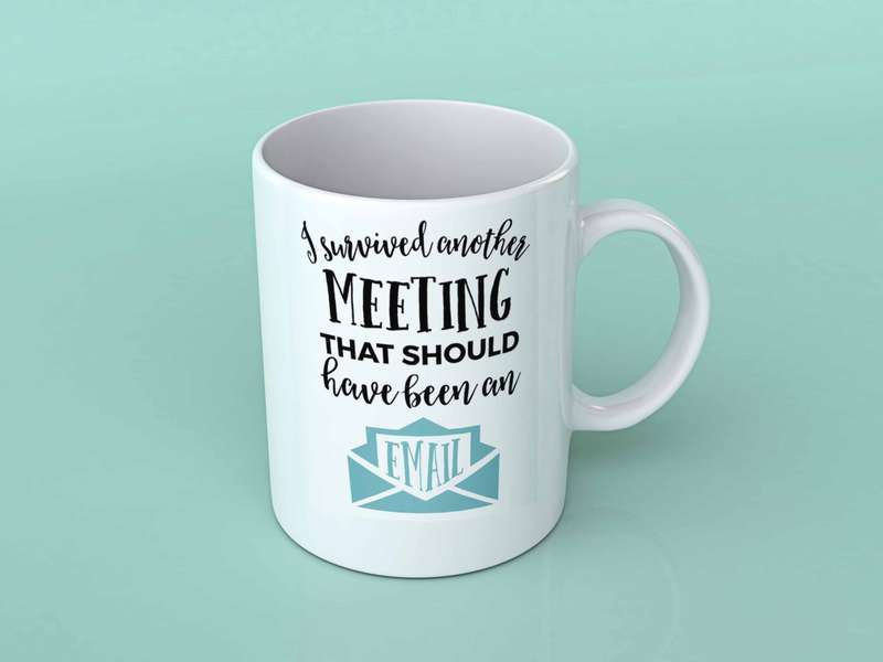 I survived another meeting coffee mug