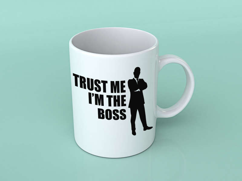 Trust me I'm the boss coffee mug