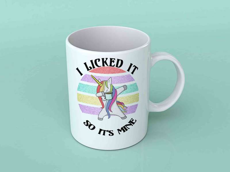 I licked it so its mine dabbing unicorn coffee mug