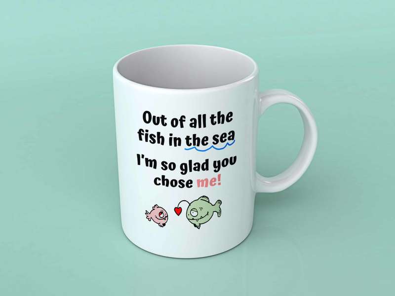 Out of all the fish in the sea coffee mug