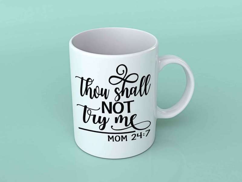 Thou shalt not try me coffee mug