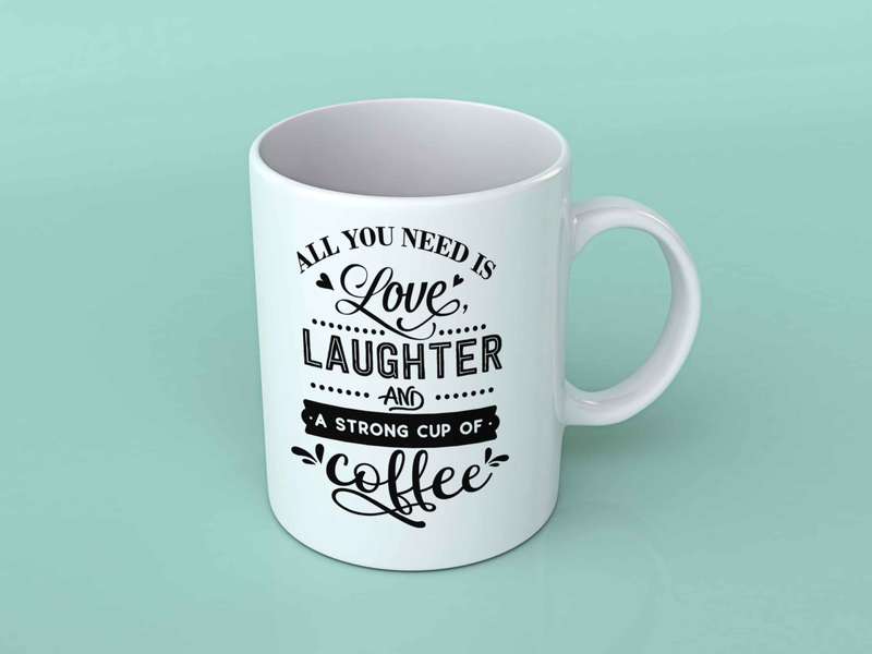 All you need is Love laughter Coffee mug