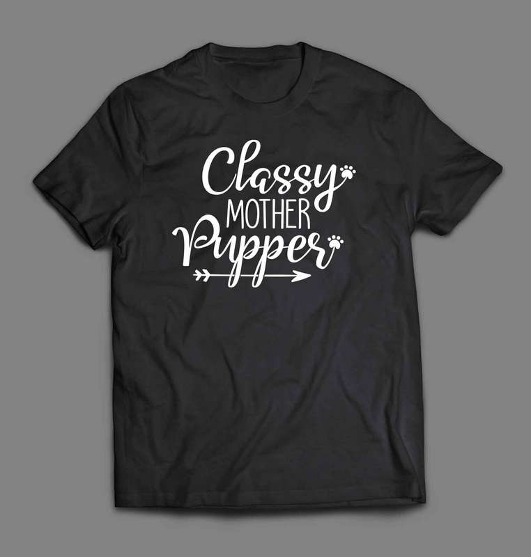 Classy Mother Pupper T-shirt