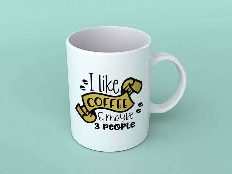 I like coffee and maybe 3 people coffee mug 1
