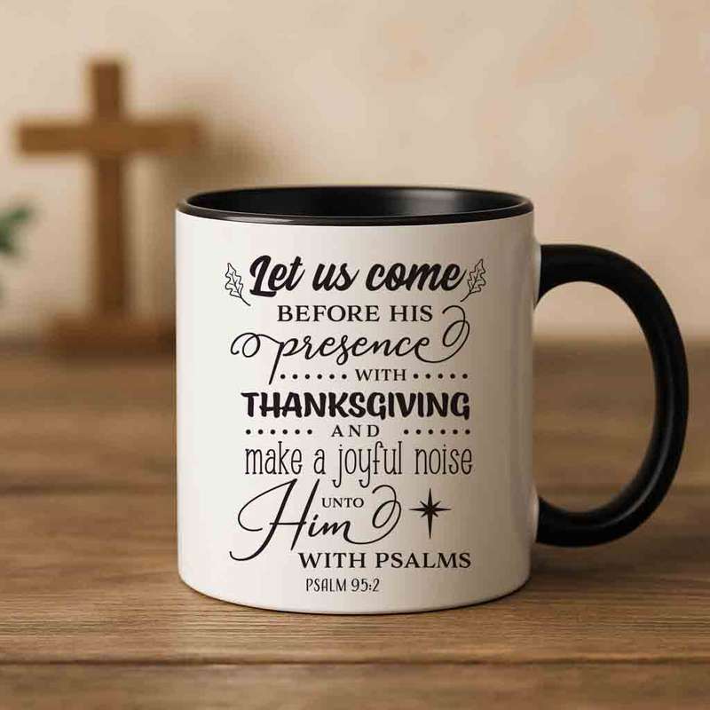 Let us come before his presence coffee mug