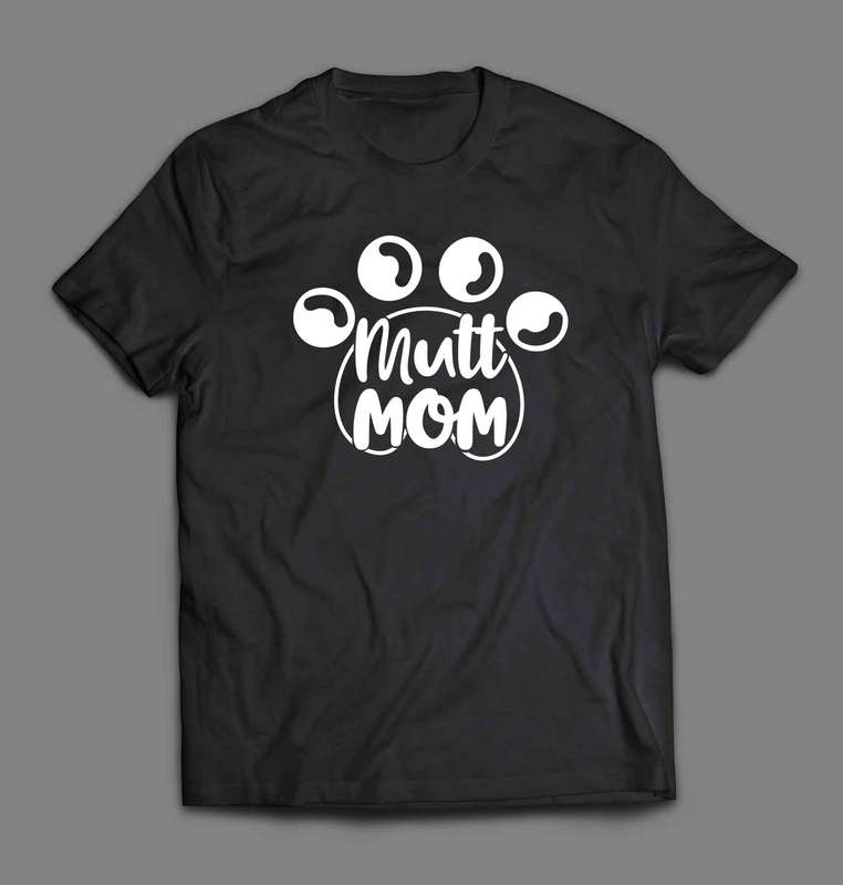 Mutt Mom Pet Dog T-shirt