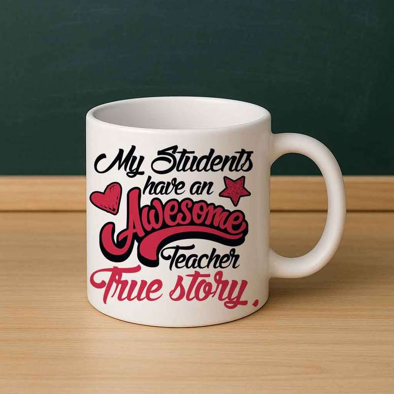 Awesome Teacher  My Students Know It Mug