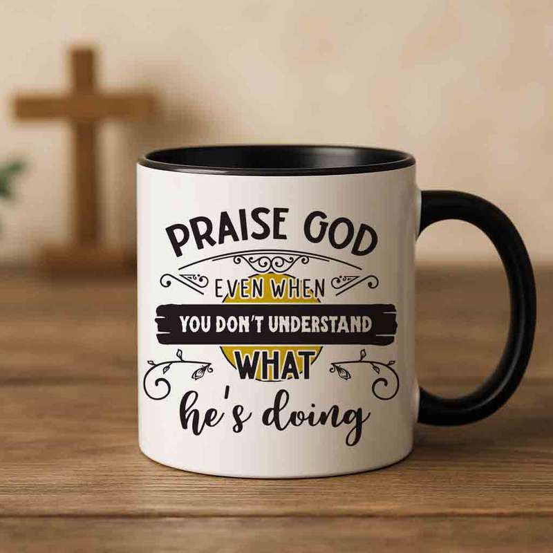 Praise God coffee mug