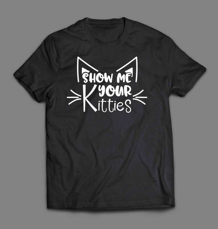 Show me your kitties T-shirt 1