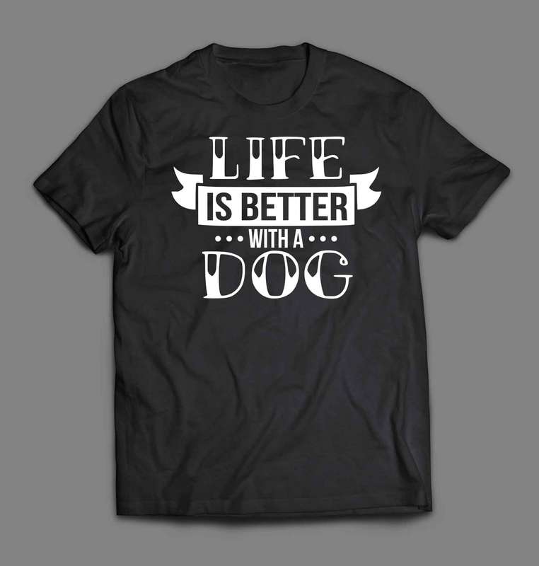 Life is better with a dog 2 Tshirt