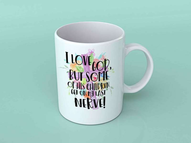 I love God but some of his children coffee mug