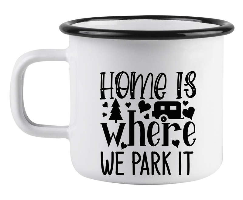 Home is where we park it enamel mug