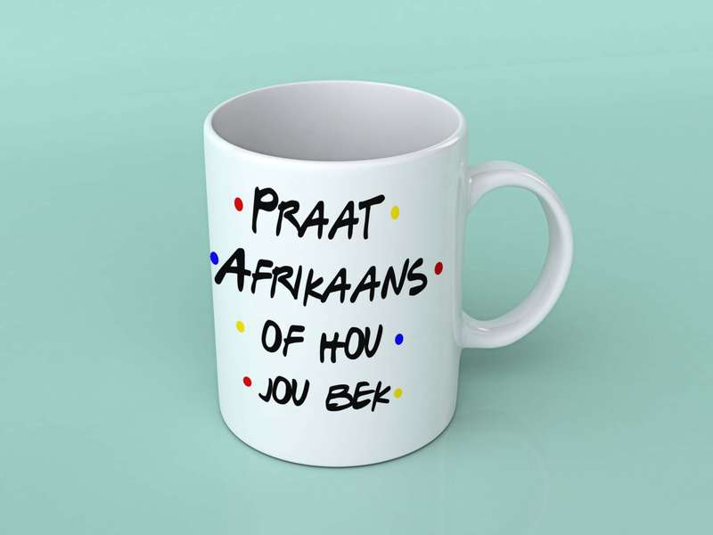 Praat Afrikaans of hou jou bek friends coffee mug