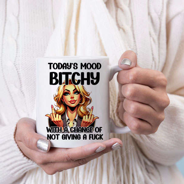 Todays mood Bitchy mug B