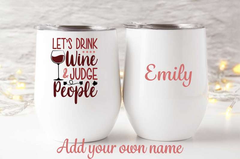 Let's drink wine and judge tumbler