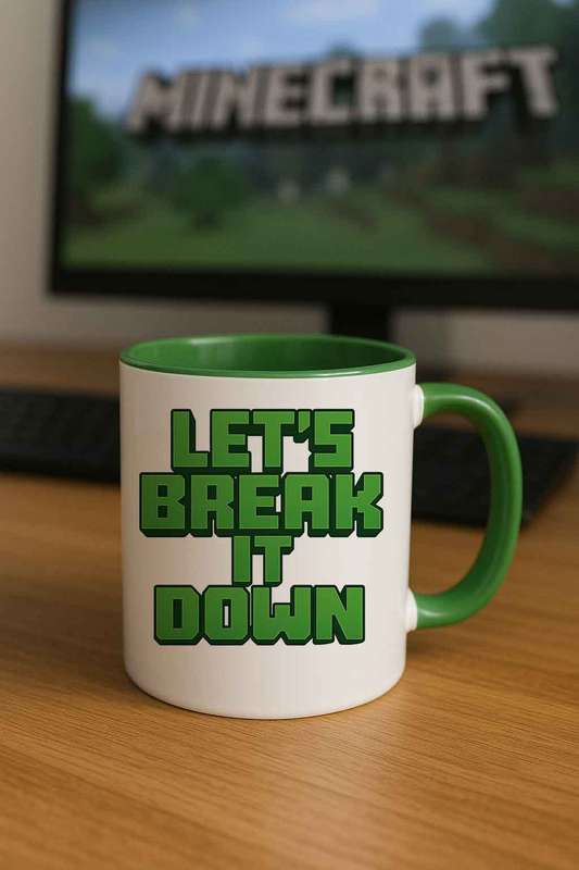 Lets Break It Down  Minecraft Gamer Mug