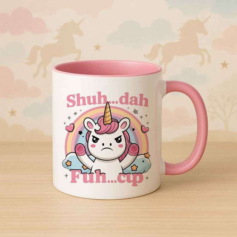 Shuh...dah Fuh...cup Unicorn Mug