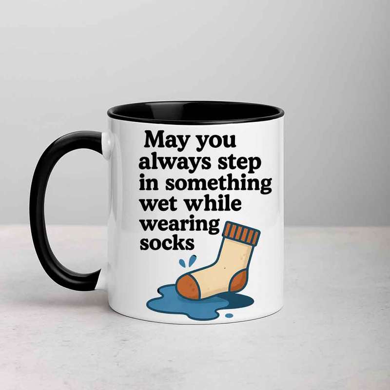 Petty Curse Mug  May You Always Step in Something Wet