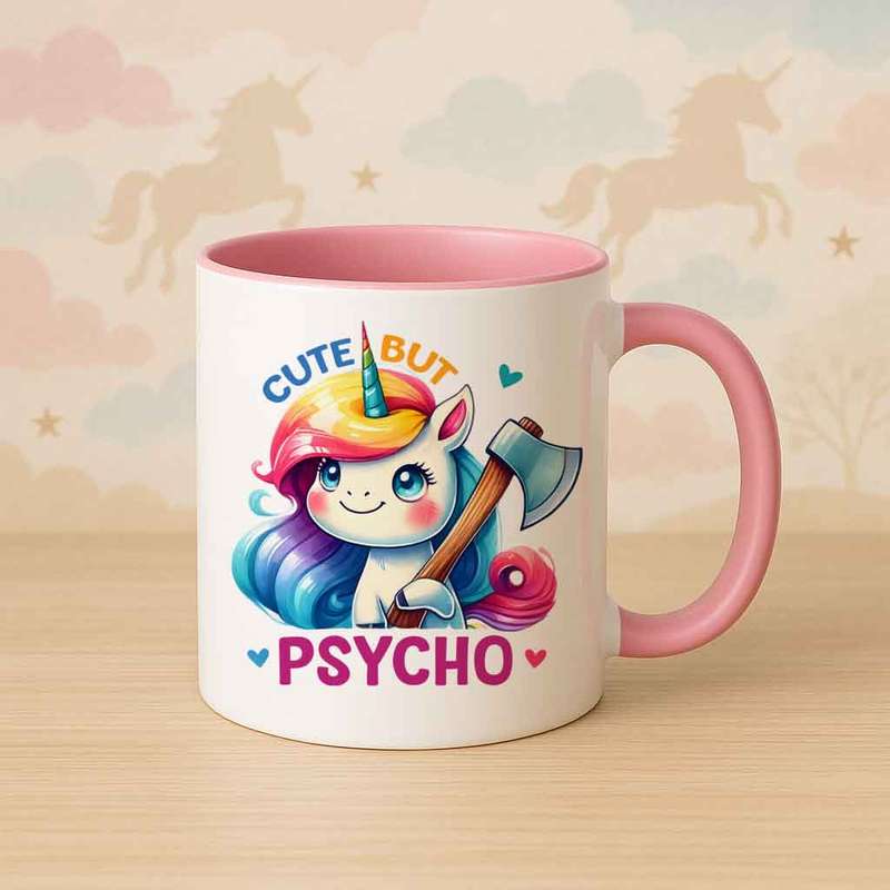 Cute but Psycho Unicorn Mug