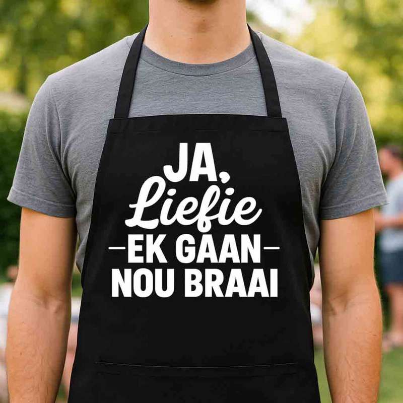 Afrikaans Braai Apron Ja Liefie Ek Gaan Nou braai