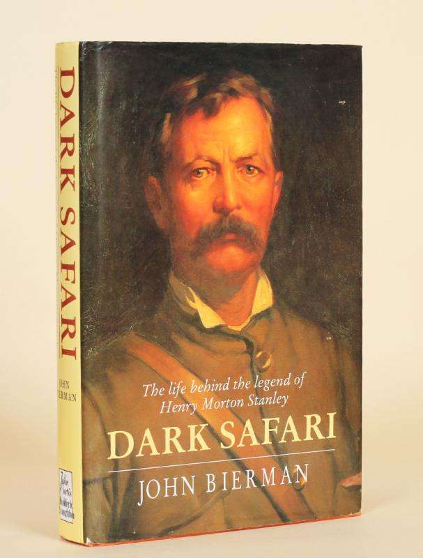 Dark Safari: Life Behind the Legend of Henry Morton Stanley