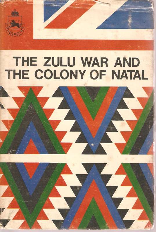 The Zulu War and the Colony of Natal