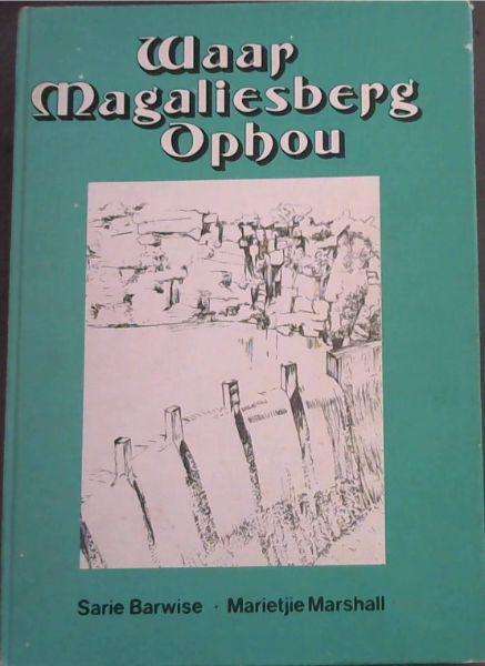 Waar die Magaliesberg ophou -(SIGNED)