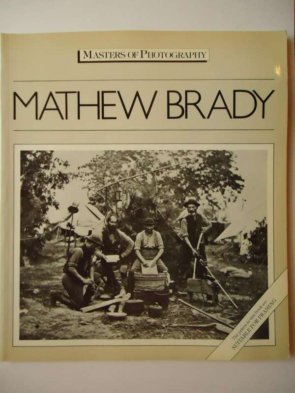 MATHEW BRADY. (Masters of Photography)