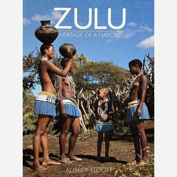 Zulu : Heritage of a Nation