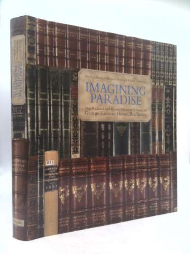 Imagining Paradise the Richard and Ronay Menschel Library