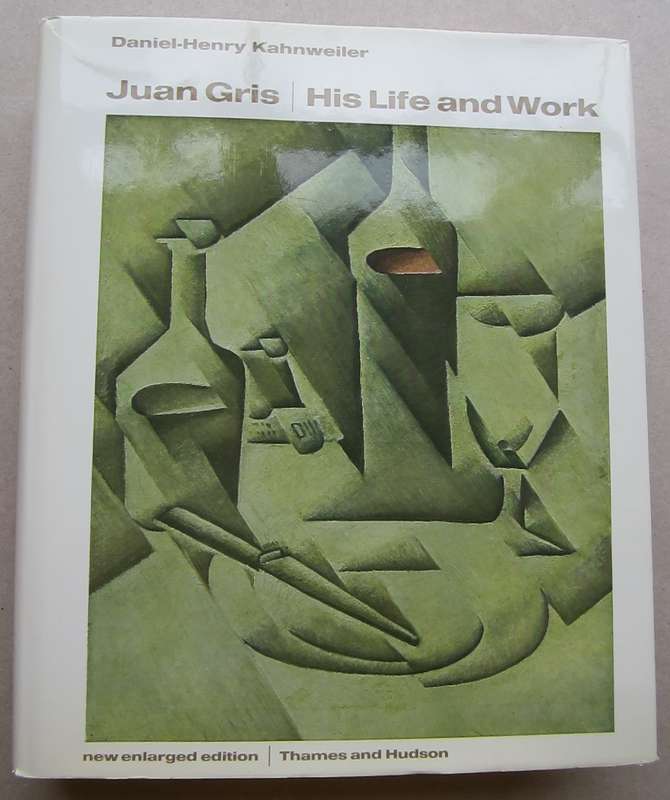 Juan Gris: his life and work (the great cubist master)