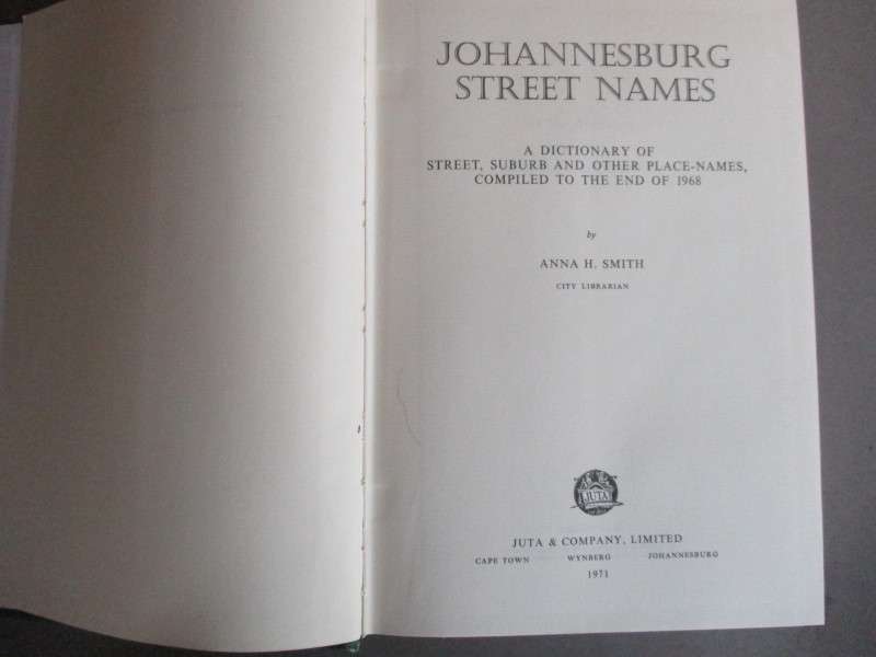 Johannesburg Street Names,: A Dictionary of Street, Suburb and other Place-Names
