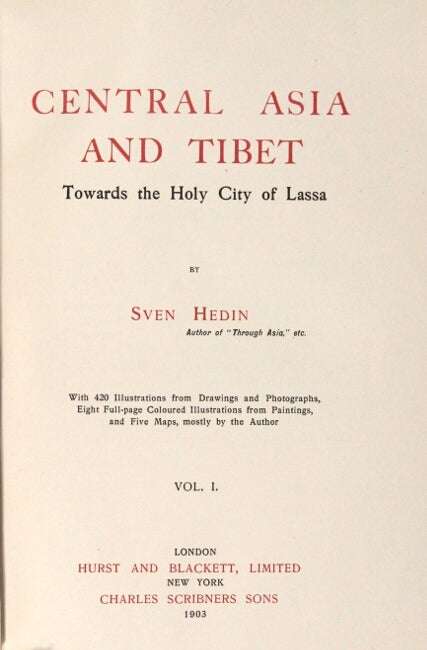 Central Asia and Tibet. Towards the holy City of Lassa (two volumes) (1903)