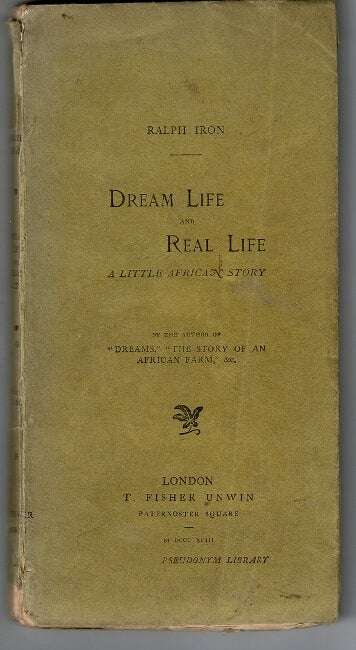 Dream life and real life a little African story by Ralph Iron (aka Olive Schreiner) (1893)