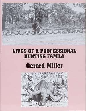 Lives of a Professional Hunting Family -  Signed Limited Edition