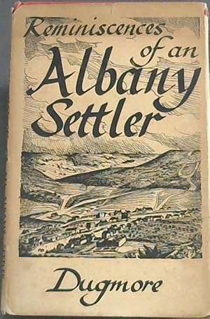 Reminiscences of an Albany Settler together with his recollections of the K****r War of 1835