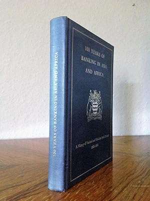 100 Years of Banking in Asia and Africa 1863 - 1963