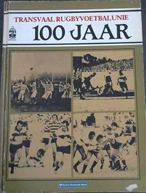 Transvaal Rugbyvoetbalunie 100 Jaar (1889-1989)