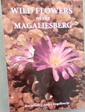 WILD FLOWERS of the MAGALIESBERG - SIGNED