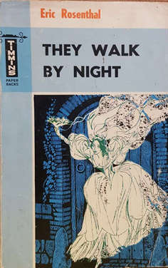 They Walk In The Night, True South African Ghost stories and tales of the Supernormal