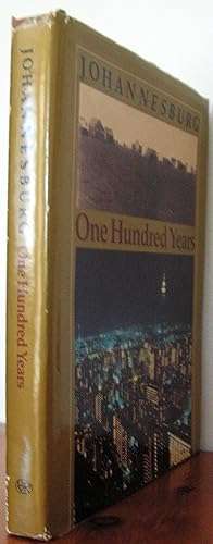 Johannesburg. One Hundred Years