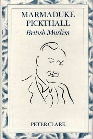 MARMADUKE PICKTHALL: British Muslim