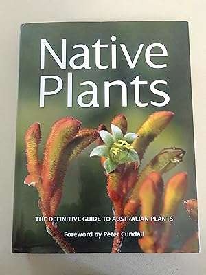 Native Plants: The Definitive Guide to Australian Plants