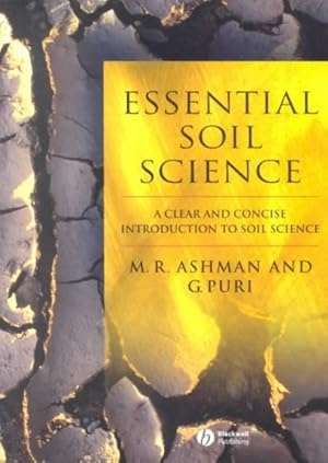 Essential Soil Science : A Clear and Concise Introduction to Soil Science