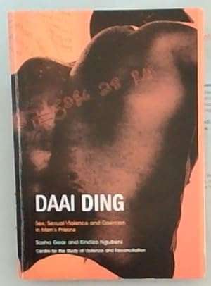 DAAI DING: Sex, Sexual Violence and Coercion in Men's Prisons