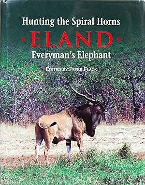 Hunting the Spiral Horns: Eland