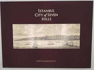 Istanbul. City of Seven Hills:  A Photographic Journey Through Byzantine and Ottoman Monuments